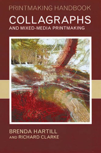9780713663969: Collagraphs and Mixed Media Printmaking (Printmaking Handbook)