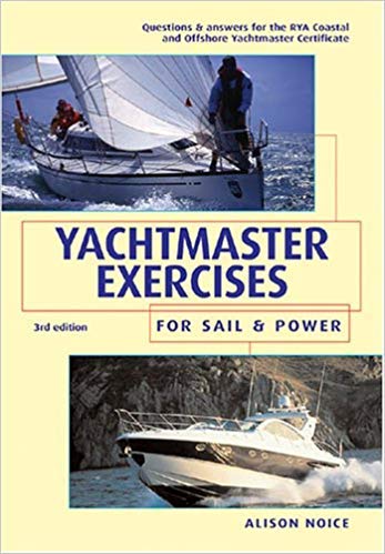 Stock image for Yachtmaster Exercises for Sail and Power: Questions and Answers for the RYS Coastal and Offshore Yachtmaster Certificate for sale by WorldofBooks