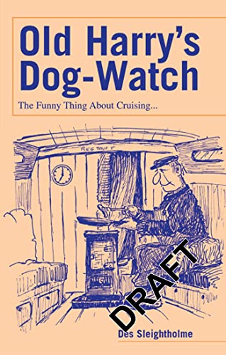 9780713664171: Old Harry's Dog-watch: The Funny Thing About Cruising