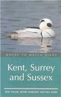 Imagen de archivo de Where to Watch Birds in Kent, Surrey and Sussex a la venta por Reuseabook