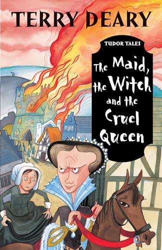 Stock image for Tudor Tales: The Maid, the Witch and the Cruel Queen for sale by AwesomeBooks