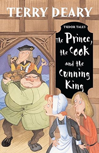 Stock image for Tudor Tales: The Prince, The Cook and the Cunning King for sale by Reuseabook