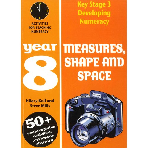 Beispielbild fr Developing Key Stage 3 Numeracy: Measures, Shape and Space Year 8: Activities for Teaching Numeracy (Developing Numeracy) zum Verkauf von AwesomeBooks