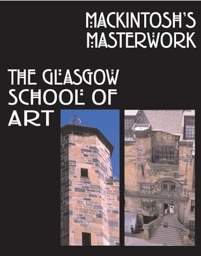 Stock image for Mackintosh's Masterwork : The Glasgow School of Art for sale by Trinders' Fine Tools