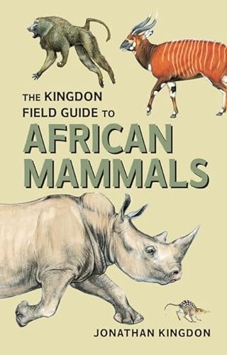 The Kingdon Field Guide to African Mammals - Jonathan Kingdon