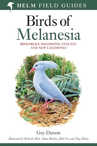 Beispielbild fr Birds of Melanesia: Bismarcks, Solomons, Vanuatu and New Caledonia (Helm Field Guides) zum Verkauf von WorldofBooks