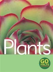 Stock image for Plants (Go Facts) for sale by WorldofBooks