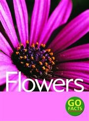 Stock image for Flowers (Go Facts) for sale by WorldofBooks