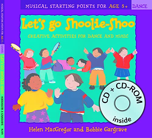 Stock image for Dancing to Music " Let's Go Shoolie-Shoo (Book + CD + CD-ROM): Creative activities for dance and music for sale by Goldstone Books