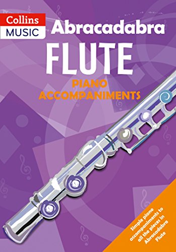 9780713666243: Abracadabra Flute Piano Accompaniments: The way to learn through songs and tunes (Abracadabra Woodwind)