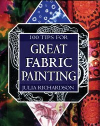 Beispielbild fr 100 Tips for Great Fabric Painting zum Verkauf von Books From California