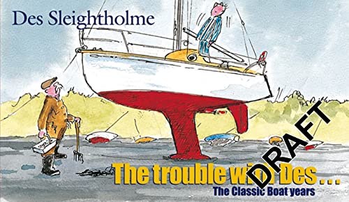 Beispielbild fr The Trouble with Des.: The Classic Boat Years zum Verkauf von WorldofBooks