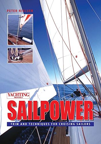 9780713667202: "Yachting Monthly's" Sailpower: Trim and Techniques for Cruising Sailors