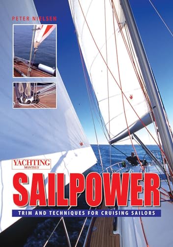 9780713667202: "Yachting Monthly's" Sailpower: Trim and Techniques for Cruising Sailors