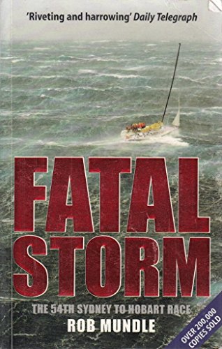 Imagen de archivo de Fatal Storm: The 54th Sydney to Hobart Race a la venta por AwesomeBooks