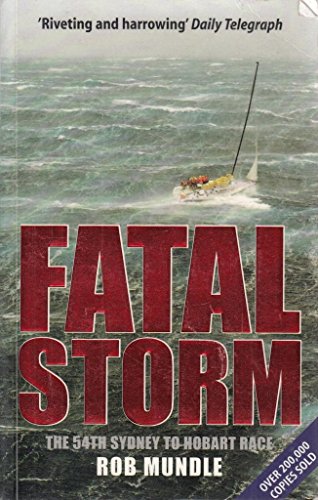 Stock image for Fatal Storm : The 54th Sydney to Hobart Yacht Race for sale by a2zbooks