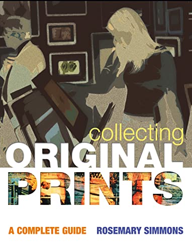 Imagen de archivo de Collecting Original Prints: A beginner's guide a la venta por WorldofBooks