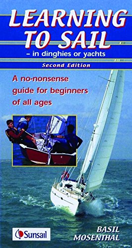 9780713668711: Learning to Sail: In Dinghies or Yachts. A No-nonsense Guide for Beginners of All Ages