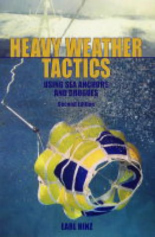 Beispielbild fr Heavy Weather Tactics: Using Sea Anchors and Drogues zum Verkauf von WorldofBooks