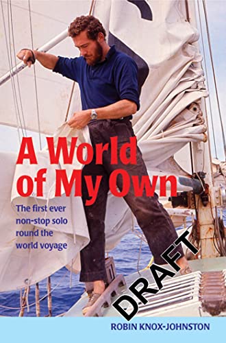 Stock image for A World of My Own: The First Ever Non-Stop Solo Round the World Voyage for sale by ThriftBooks-Atlanta