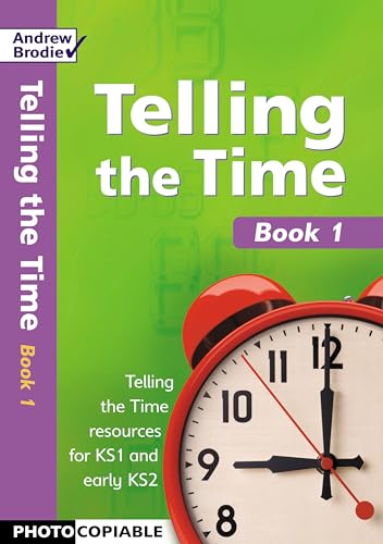 Imagen de archivo de Telling the Time Book 1: Photocopiable Resourcesfor Key Stage 1 and Early Key Stage 2: Bk 1 a la venta por WorldofBooks