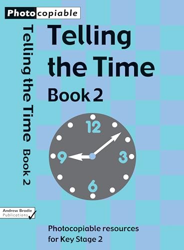 Stock image for Telling the Time: Photocopiable Resources for Key Stage 1 and Early Key Stage 2: Bk 2 for sale by WorldofBooks