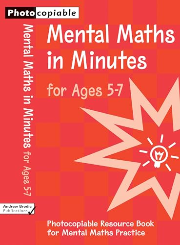 Imagen de archivo de Mental Maths in Minutes for Ages 5-7: Photocopiable Resources Book for Mental Maths Practice a la venta por WorldofBooks