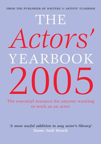 Stock image for The Actor's Yearbook 2005: The Essential Resource for Anyone Wanting to Work as an Actor for sale by Goldstone Books