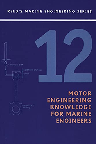 9780713669473: Reeds Vol 12: Motor Engineering Knowledge for Marine Engineers (Reeds Marine Engineering and Technology Series)