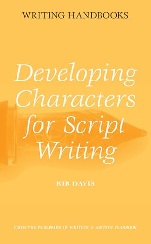Beispielbild fr Developing Characters for Script Writing (Writing Handbooks) zum Verkauf von WorldofBooks