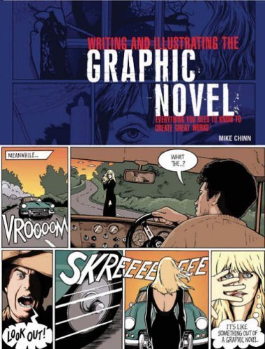 Beispielbild fr Writing and Illustrating the Graphic Novel: Everything You Need to Know to Create Great Works zum Verkauf von WorldofBooks