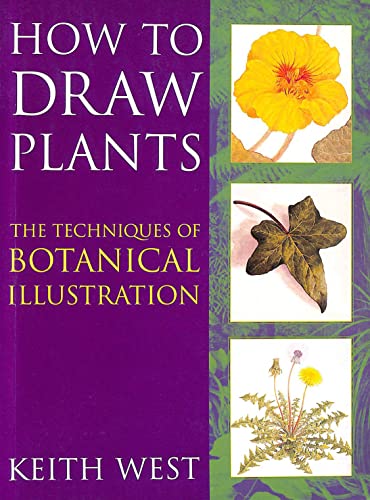 9780713670059: How to Draw Plants: The Techniques of Botanical Illustration