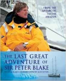 Stock image for The Last Great Adventure of Sir Peter Blake for sale by Merandja Books