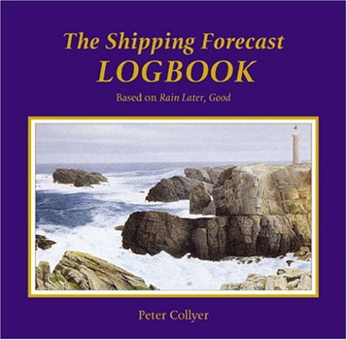 The Shipping Forecast Logbook (9780713670172) by Collyer, Peter