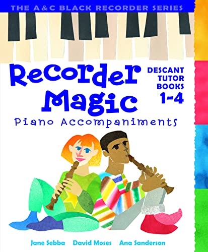 Recorder Magic Books 1-4 Piano Accompaniments (9780713670448) by Sebba, Jane; Moses, David; Sanderson, Ana