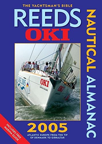 Stock image for Reeds Oki Nautical Almanac 2005 2005 for sale by AwesomeBooks
