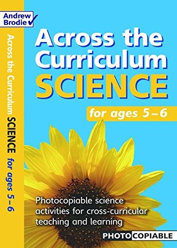 Imagen de archivo de Science for Ages 5-6: Photcopiable Science Activities for Cross-curricular Teaching and Learning (Across the Curriculum : Science) a la venta por AwesomeBooks