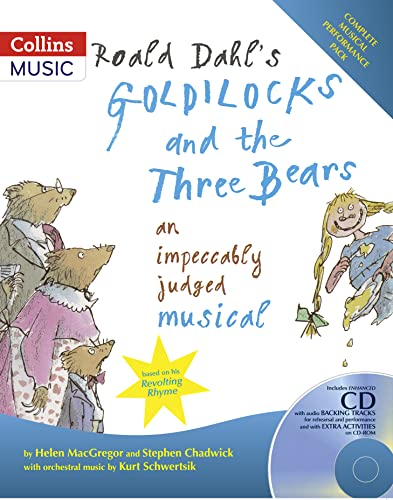 Roald Dahl's Goldilocks and the Three Bears: An Impeccably Judged Musical (A & C Black Musicals) (9780713670851) by MacGregor, Helen; Chadwick, Stephen