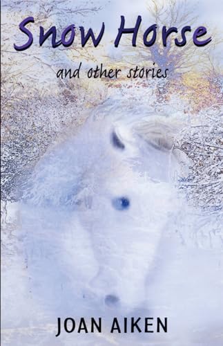 Beispielbild fr Snow Horse and Other Stories: Year 6 (White Wolves) zum Verkauf von WorldofBooks