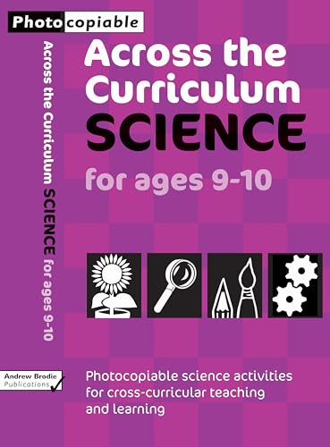 Beispielbild fr Science for Ages 9-10: Photcopiable Science Activities for Cross-curricular Teaching and Learning (Across the Curriculum) zum Verkauf von WorldofBooks