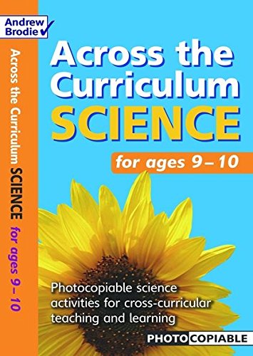 Imagen de archivo de Science for Ages 9-10: Photcopiable Science Activities for Cross-curricular Teaching and Learning (Across the Curriculum) a la venta por WorldofBooks