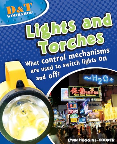 Lights And Torches (D&T Workshop) (9780713671070) by Huggins-Cooper, Lynn