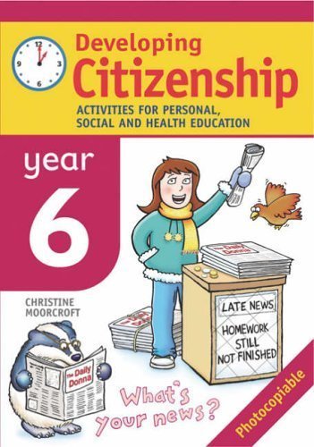 Imagen de archivo de Developing Citizenship: Year 6 Activities for Personal, Social and Health Education a la venta por WorldofBooks