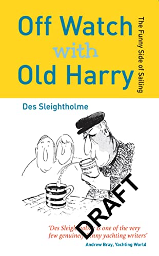 Beispielbild fr Off Watch with Old Harry: The funny side of sailing zum Verkauf von WorldofBooks