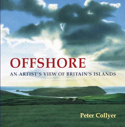 Stock image for Offshore: An Artist's View of Britain's Islands for sale by Merandja Books