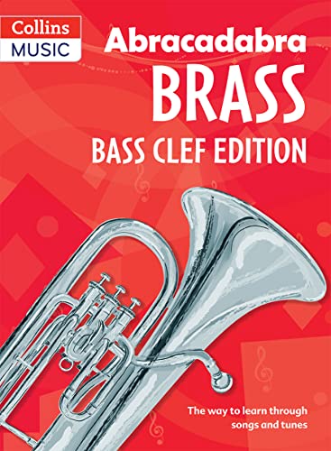 Beispielbild fr Abracadabra Tutors: Abracadabra Brass: The Way to Learn Through Songs and Tunes: Bass Clef Edition (Abracadabra) zum Verkauf von WorldofBooks