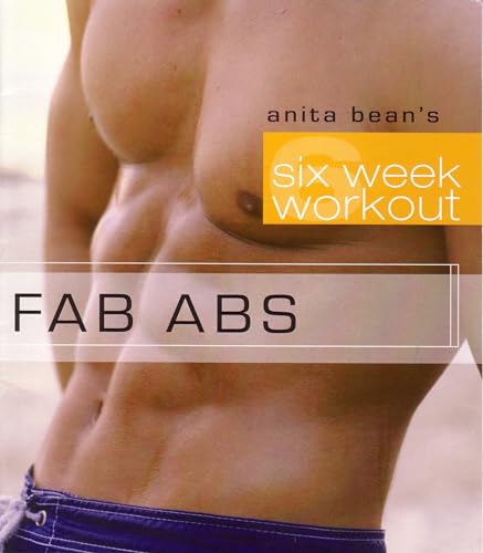 Beispielbild fr Fab abs : Anita Bean's six week workout zum Verkauf von WorldofBooks