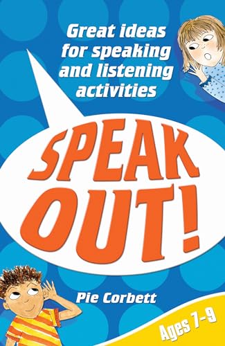 Stock image for Speak Out! Ages 7-9: Great Ideas for Speaking and Listening Activities for sale by WorldofBooks