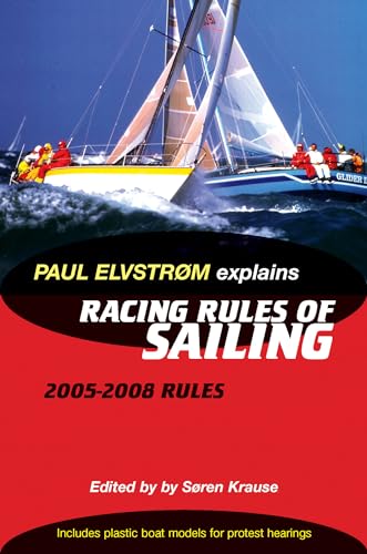 Beispielbild fr Paul Elvstrom Explains the Racing Rules of Sailing: 2005-2008 Rules zum Verkauf von Reuseabook