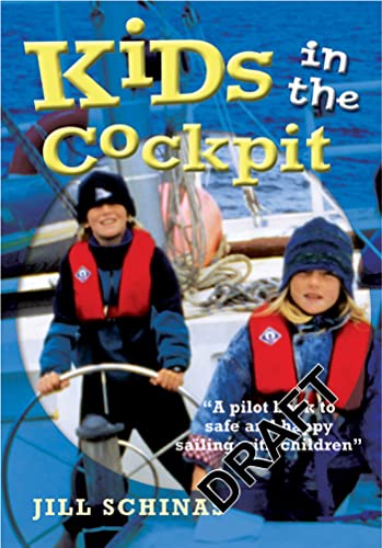 Stock image for Kids in the Cockpit: A pilot book to safe and happy sailing with children for sale by SecondSale